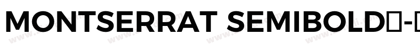 MONTSERRAT SEMIBOLD字字体转换